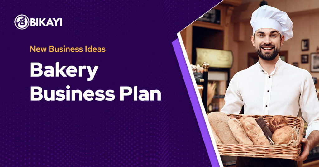 Bakery Business Plan: How To Start A Bakery Business In India?